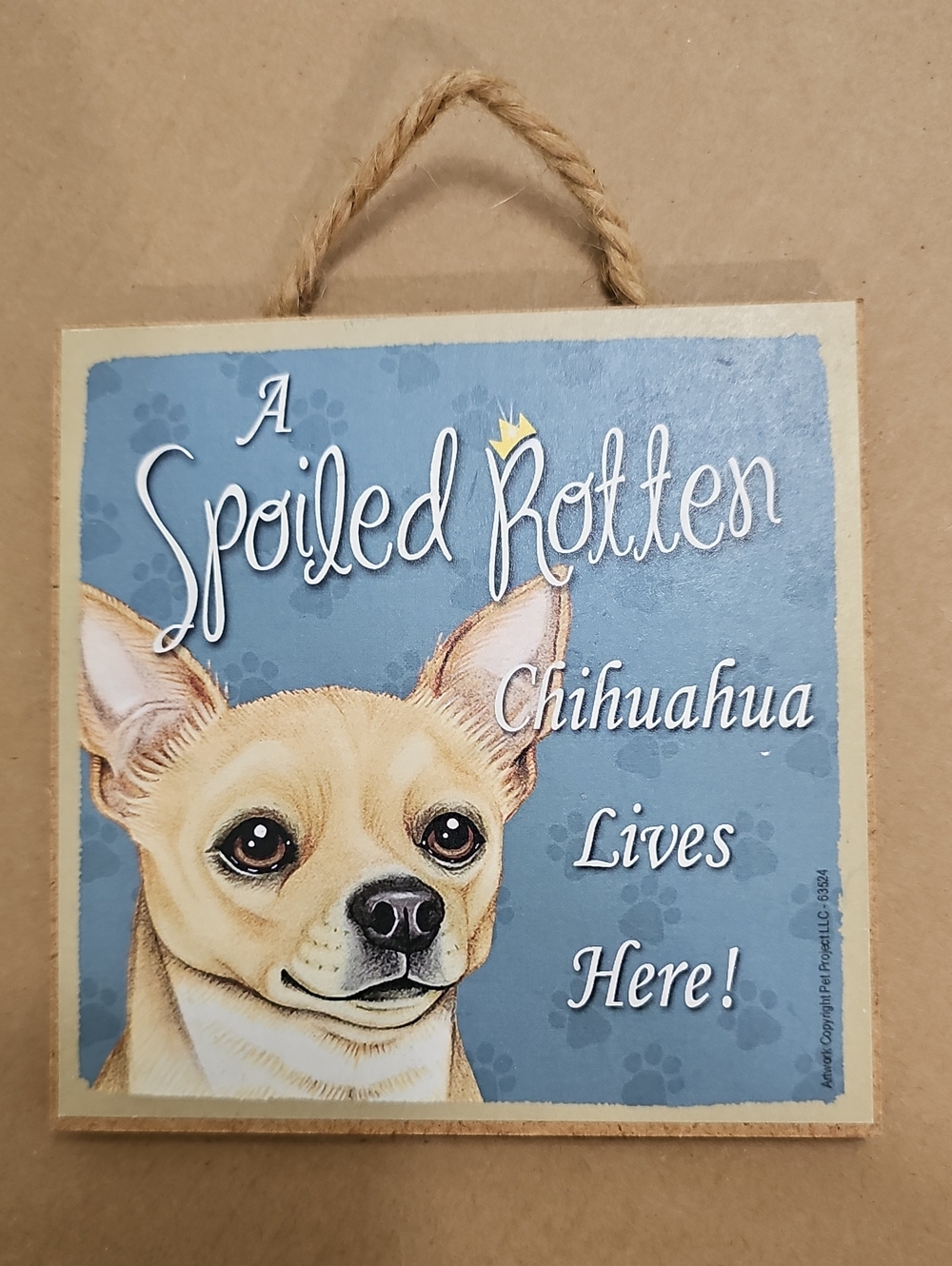 Spoiled Rotten Chihuahua Lives Here! Wall Sign - Blue